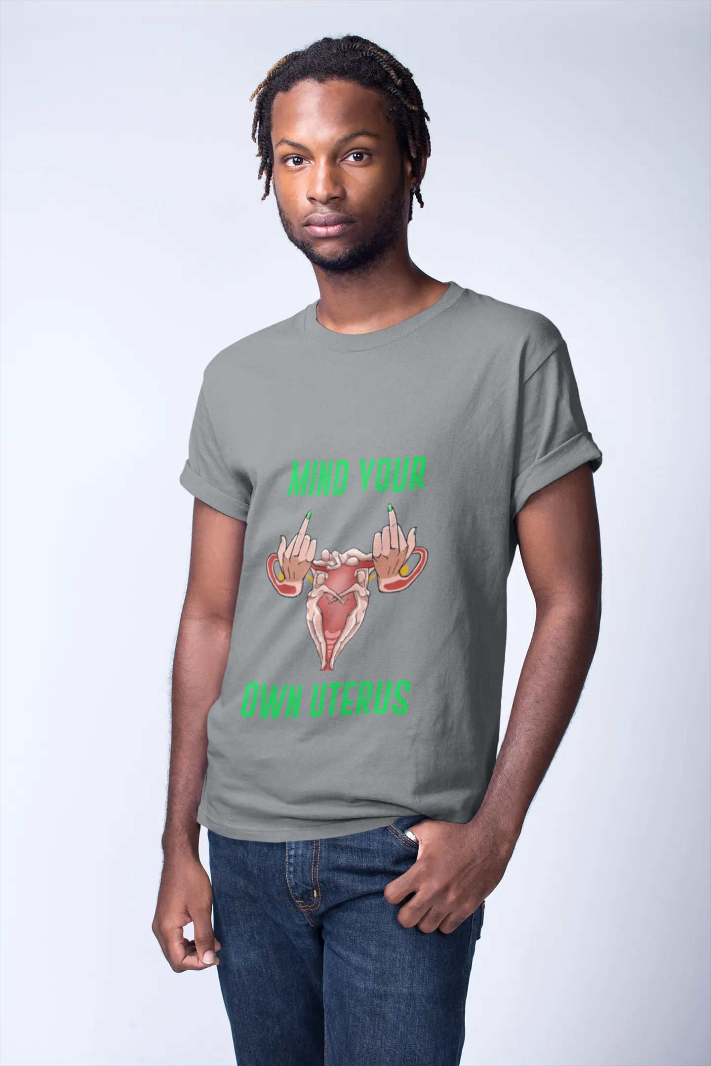 Affirmation Feminist pro choice  T-Shirt Men's Size –  Mind your own Uterus