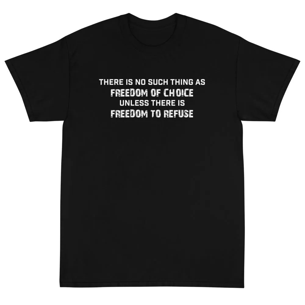 Freedom of Choice Unisex T-Shirt