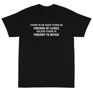 Freedom of Choice Unisex T-Shirt