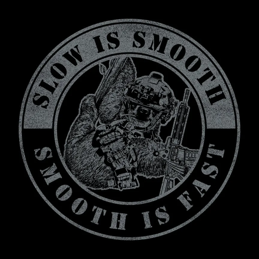Slow is Smooth Smooth is Fast T-Shirt